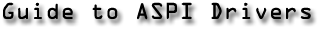 Guide to ASPI Drivers